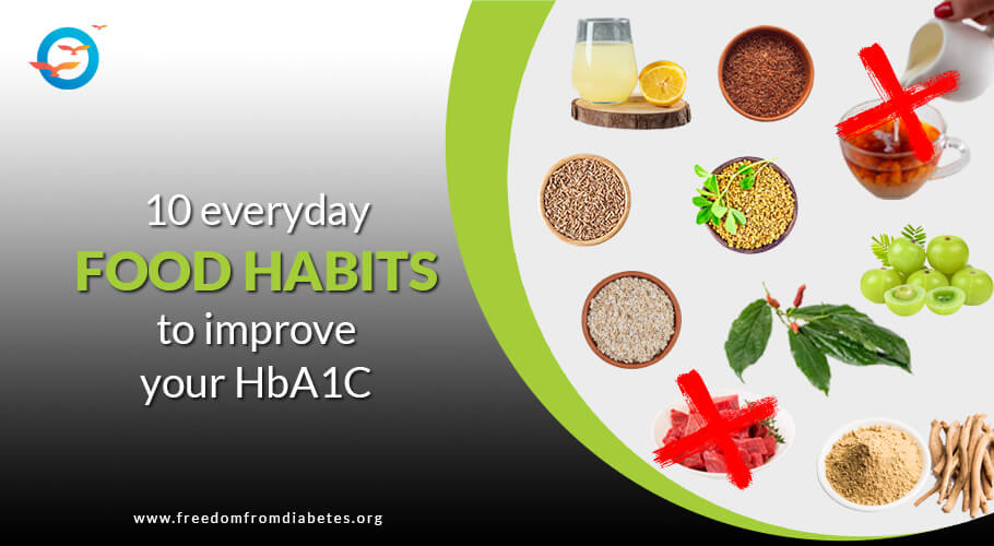 10 Food habits To Reduce HbA1C Blog Freedom From Diabetes